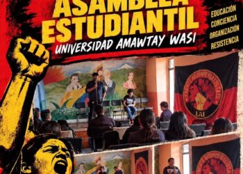 Ecuator (AIL): Organized Students, Peoples in Struggle: Student Assembly at Amawtay Wasi University