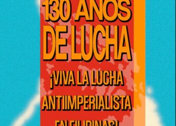 Spain (AIL): 130 Years of Struggle! Long live the antiimperialist struggle in the Philippines!